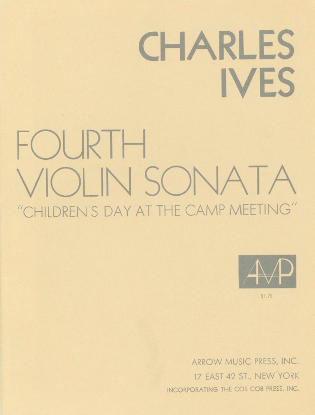 Ives, Charles - Fourth Violin Sonata. "Children's Day at the Camp