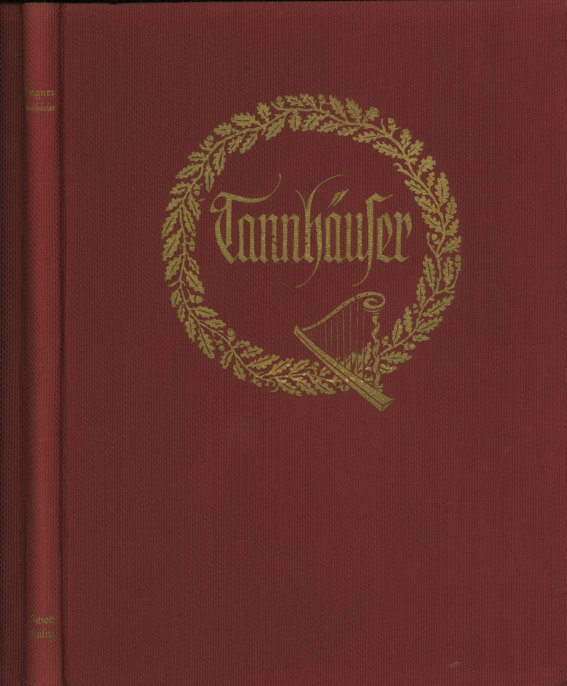 Wagner, Richard - Tannhäuser Und Der Sängerfrieg Auf Wartburg Von Richard Wagner. - (4751)