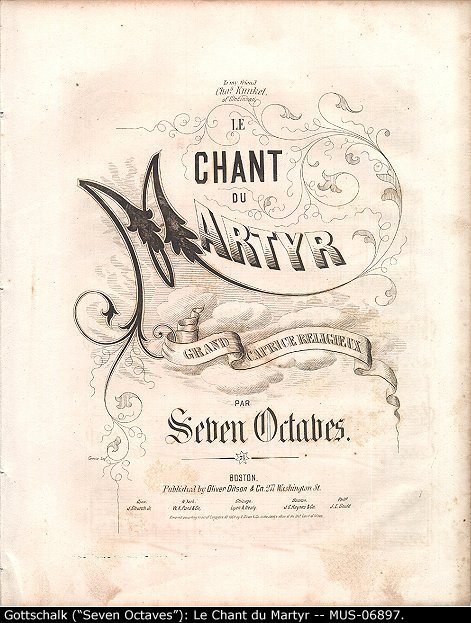 Gottschalk, Louis Moreau - Le Chant du Martyr (Doyle D-30), "Le Chant