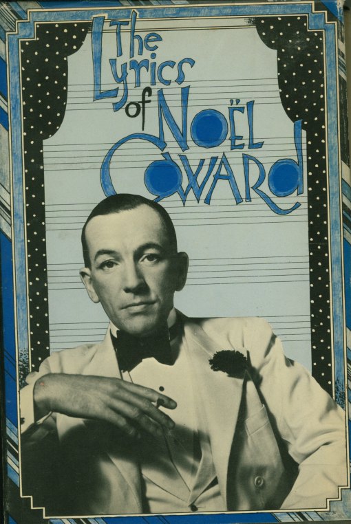 Coward, Noël - The Lyrics of Noël Coward