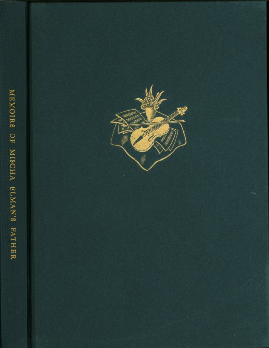Elman, Saul - Memoirs of Mischa Elman's Father