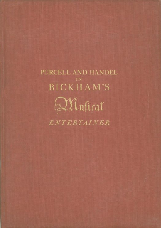 Bickham, George - The Musical Entertainer, Songs by Purcell and Handel