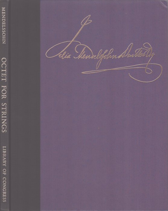 Mendelssohn, Felix - Octet for Strings. Op. 20. A Facsimile of the