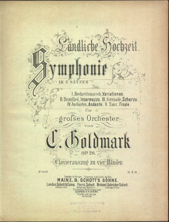 Goldmark, Karl - Rustic Wedding Symphony, Op. 26, "Ländliche Hochzeit.