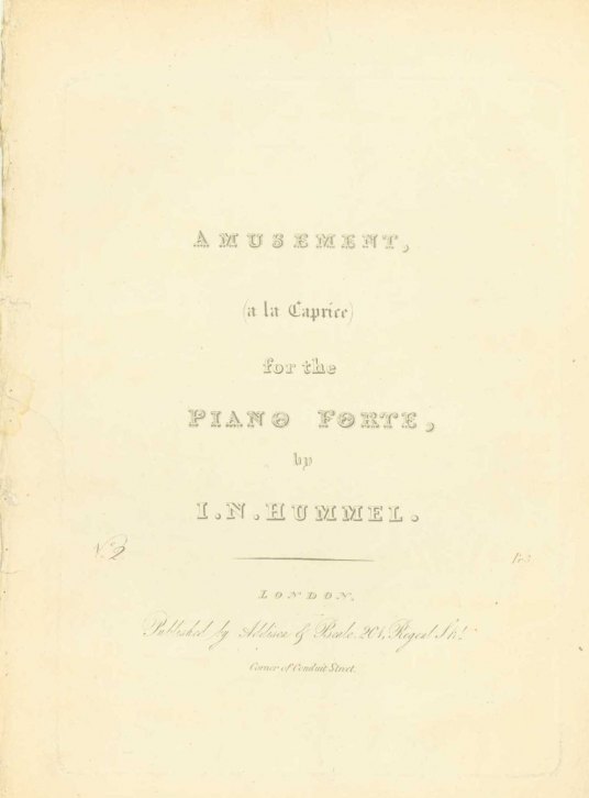 Hummel, Johann N. - Amusement, (a la Caprice) for the Piano Forte. [Op.