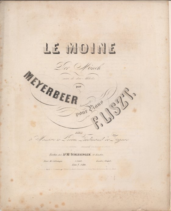 Liszt, Franz - Le Moine de Giacomo Meyerbeer transcrit pour le Piano