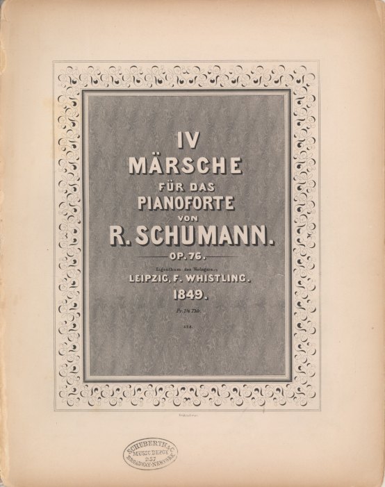 Schumann, Robert - Marches for Piano, Op. 76, "IV Märsche für das