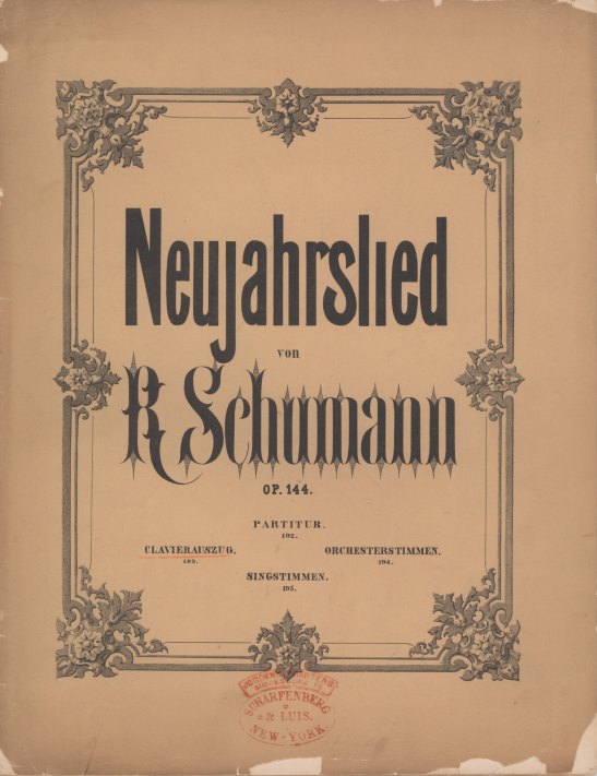 Schumann, Robert - Neujahrslied von Friedrich Rückert für Chor mit